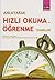 Anlayarak Hızlı Okuma ve Öğrenme Teknikleri