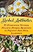 Herbal Antibiotics: 35 Homemade Natural Holistic Herbal Remedies to Prevent And Heal Illnesses: (Alternative Medicine, Natural Healing, Medicinal Herbs)