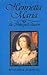 Henrietta Maria, the Intrepid Queen by Rosalind K. Marshall
