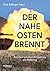 Der Nahe Osten brennt by Werner Ruf