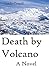 Death by Volcano
