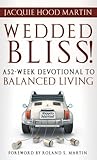 Wedded Bliss! A 52-Week Devotional to Balanced Living