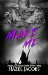 Make Me (The Black Lilith Series, #3) Make Me (The Black Lilith Series, #3)