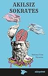 Akılsız Sokrates by Mehmet Fırat Pürselim