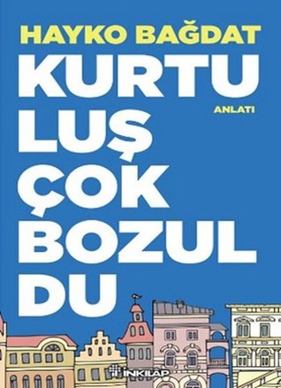 Kurtuluş Çok Bozuldu (Paperback)