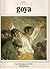 Tout l'Oeuvre peint de Goya