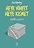 Neye Vinyet Neye Kısmet