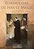 Formulaire de Haute Magie by Pierre Vincenti Piobb