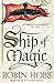 Ship of Magic (Liveship Traders, #1) by Robin Hobb