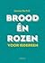 Brood en rozen voor iedereen