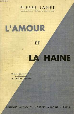 L Amour Et La Haine By Pierre Janet