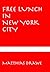 Free Lunch in New York City by Matthias Drawe
