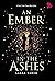 An Ember in the Ashes (An E...