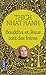Bouddha et Jésus sont des frères by Thich Nhat Hanh