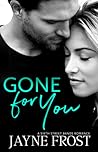 Gone For You by Jayne Frost