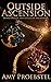 Outside Ascension (The Levels of Ascension #1)