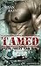 Tamed (Special Forces Team Series Book 2)