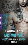 Fais-moi mâle by Laura Kaye