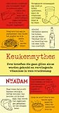Keukenmythes by Chris van Zutphen