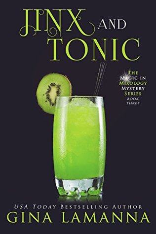 Jinx and Tonic (Magic & Mixology Mystery, #3)