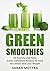 Green Smoothies by Sarah Motyka