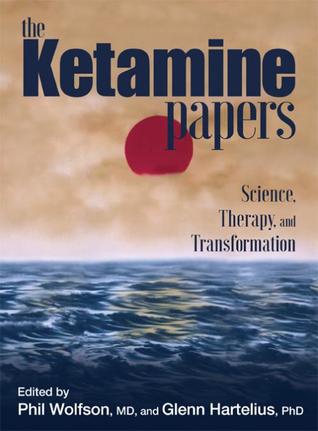 The Ketamine Papers: Science, Therapy, and Transformation (Paperback)