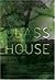Glass House
