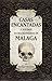 Casas encantadas y sucesos extraordinarios en Málaga