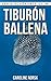 Tiburón Ballena: Libro de imágenes asombrosas y datos curiosos sobre los Tiburón Ballena para niños (Serie Acuérdate de mí) (Spanish Edition)