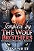 Tempted by the Wolf Brothers