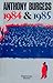1984 & 1985 by Anthony Burgess