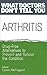 Arthritis: Drug-Free Alternatives to Prevent and Relieve Arthritis (What Doctors Don't Tell You)