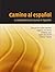 Camino al español: A Comprehensive Course in Spanish