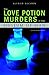 the Love Potion Murders in the Museum of Man by Alfred Alcorn the Love Potion Murders in the Museum of Man by Alfred Alcorn