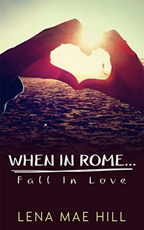 When In Rome...Fall In Love (Kindle Edition)