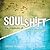 SoulShift: The Measure of a Life Transformed