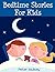Bedtime Stories For Kids by Peter Mulkey