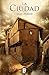 La ciudad (Trilogía medieval, #2)