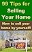 99 Tips For Selling Your Ho...