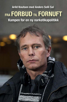 Fra forbud til fornuft - Kampen for en ny narkotikapolitikk
