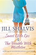 Heartbreaker Bay Collection: Sweet Little Lies / The Trouble with Mistletoe