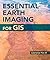 Essential Earth Imaging for GIS