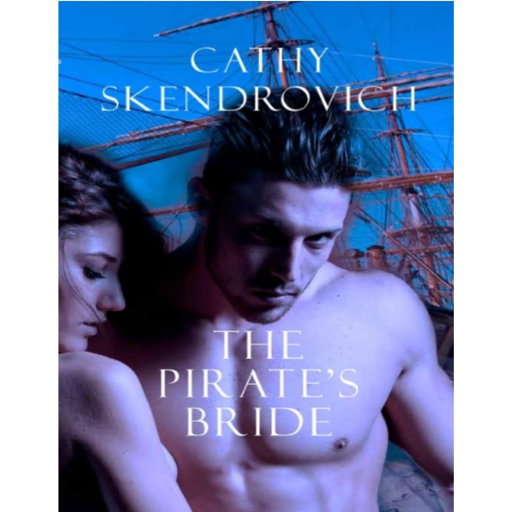 The Pirate S Bride By Cathy Skendrovich