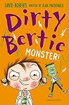 Monster! (Dirty Bertie Book 28)