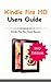Fire HD Users Guide: Fire HD New Users Manual (Fire Manual 2017 Edition)
