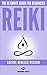 REIKI: The Ultimate Guide F...