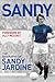 Sandy: The Biography of Sandy Jardine