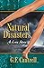 Natural Disasters, A Love S...