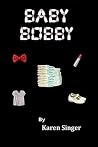 Baby Bobby Baby Bobby