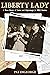 Liberty Lady: A True Story ...